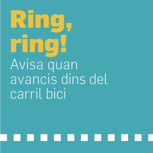 Ring, Ring! Avisa quan avancis dins del carril bici