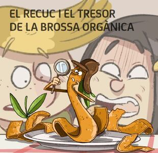 Portada El recuc i el tresor de la brossa orgànica