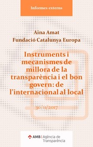 Instruments i mecanismes de millora de la transparència i el bon govern: de l'internacional al local